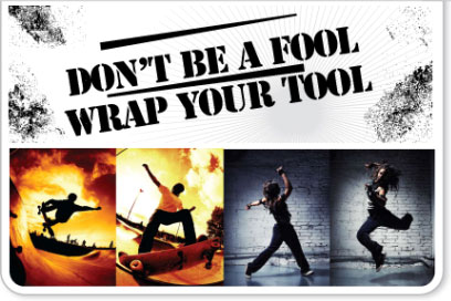 dont be a fool wrap your tool